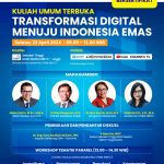 Kuliah Umum Terbuka: Transformasi Digital Menuju Indonesia Emas